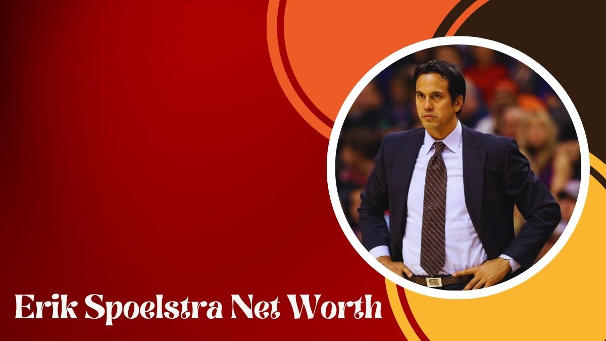 Erik Spoelstra Net Worth