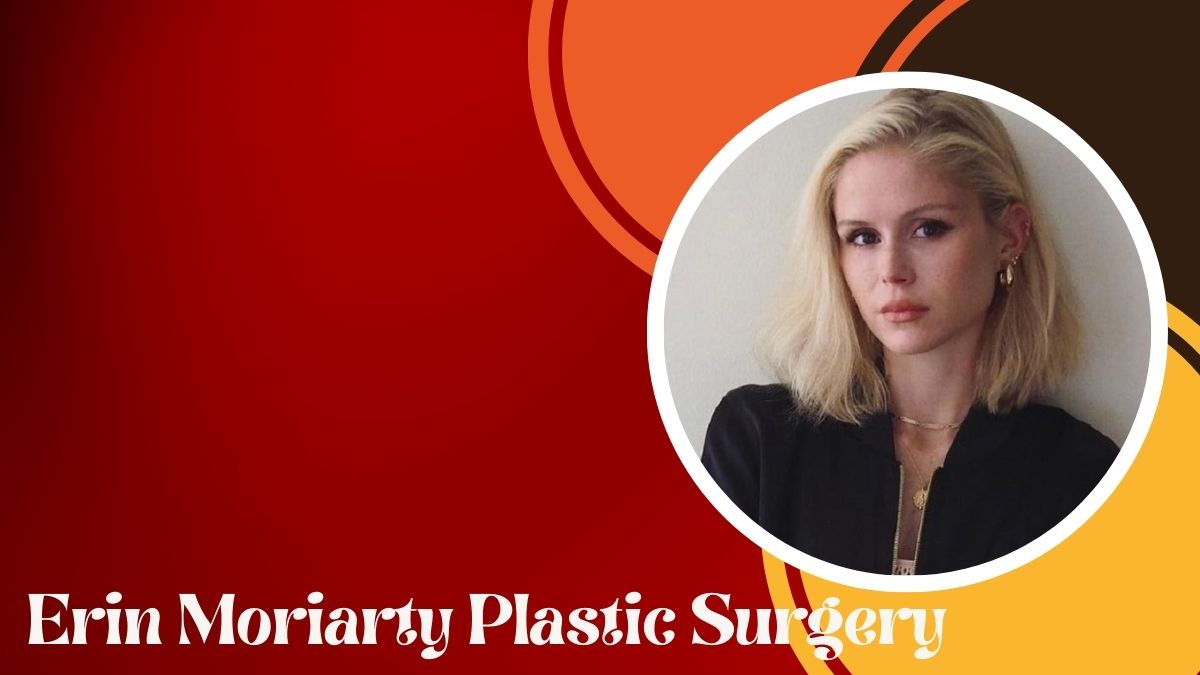 Erin Moriarty Plastic Surgery