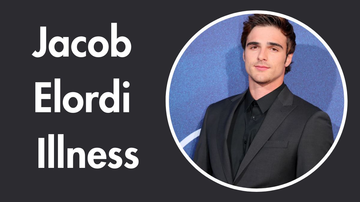 Jacob Elordi Illness