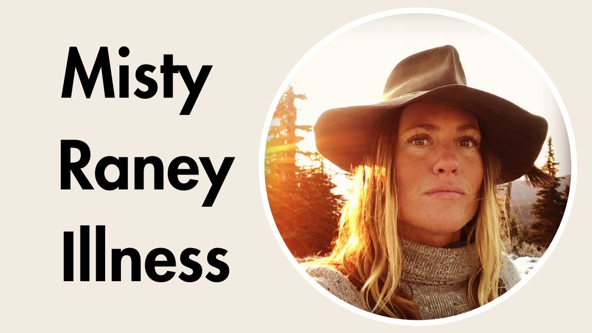 Misty Raney Illness