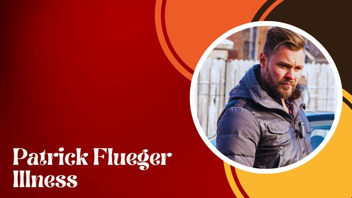 Patrick Flueger Illness