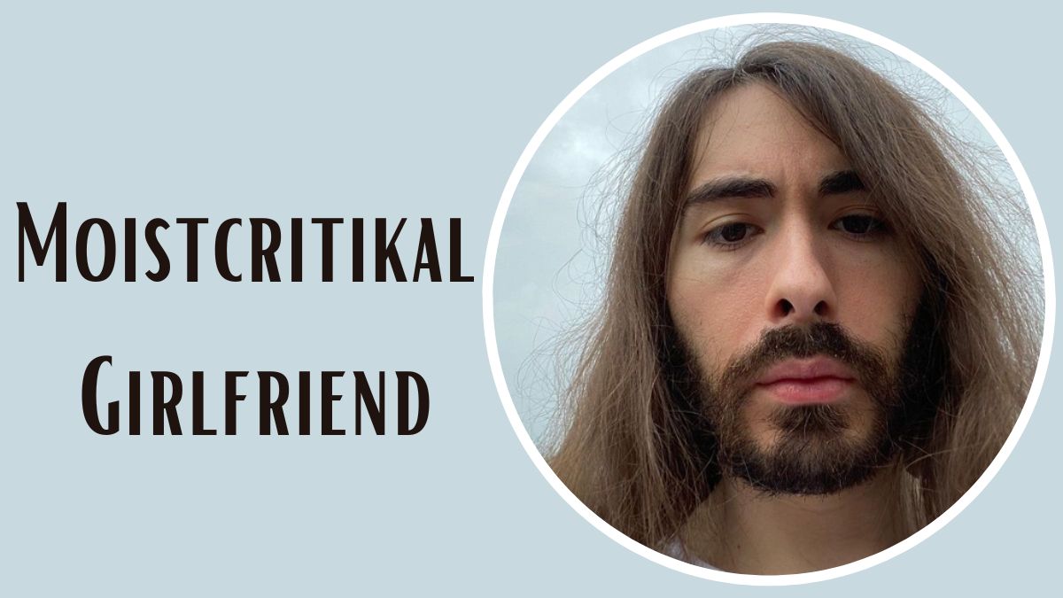 MoistCr1TiKaL Girlfriend