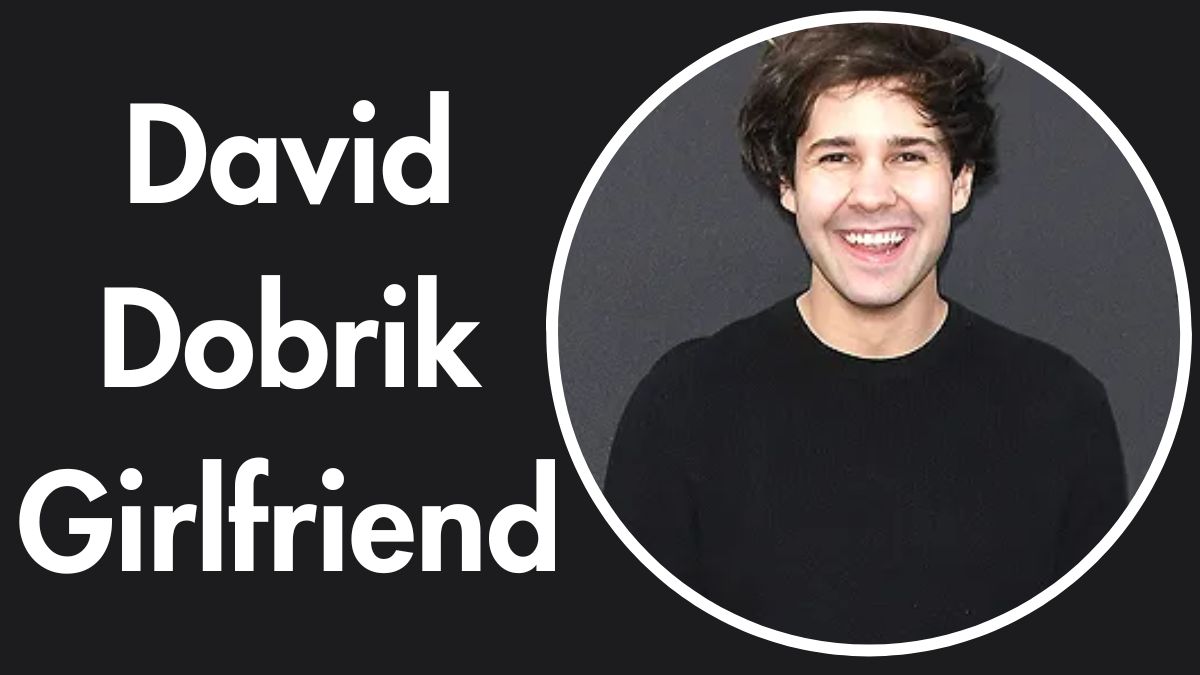 David Dobrik Girlfriend