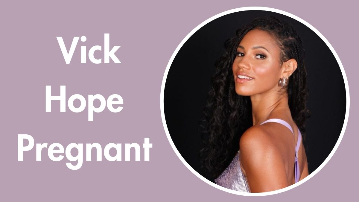 Is Vick Hope Pregnant