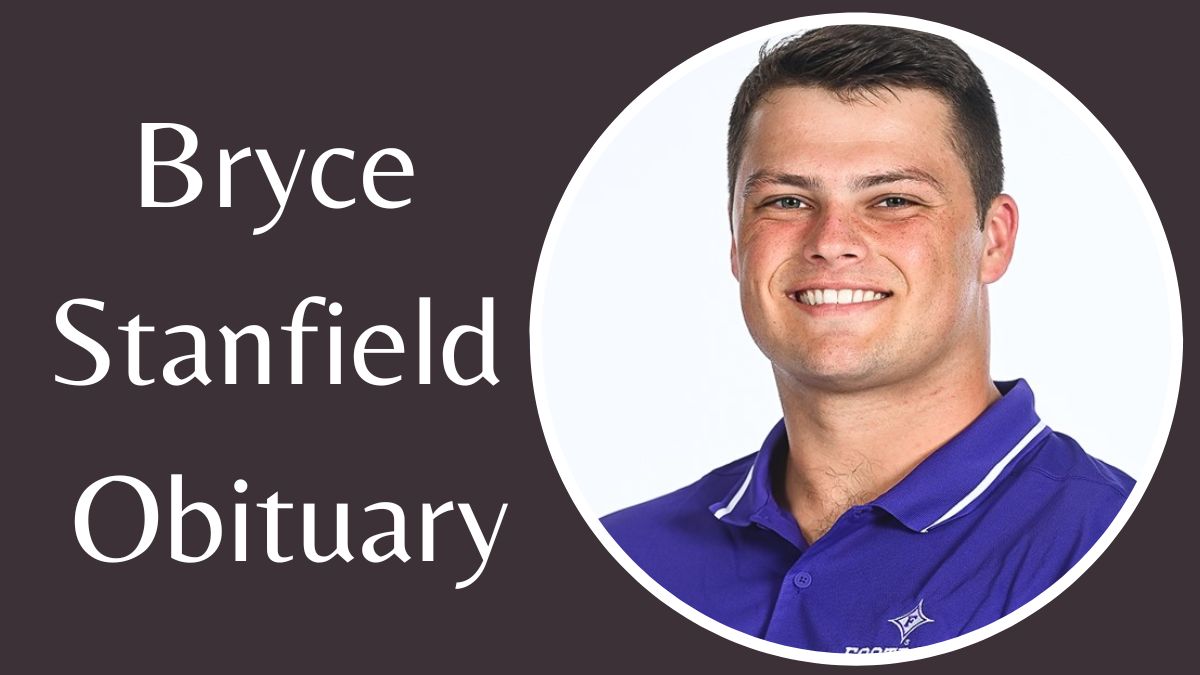 Bryce Stanfield Obituary