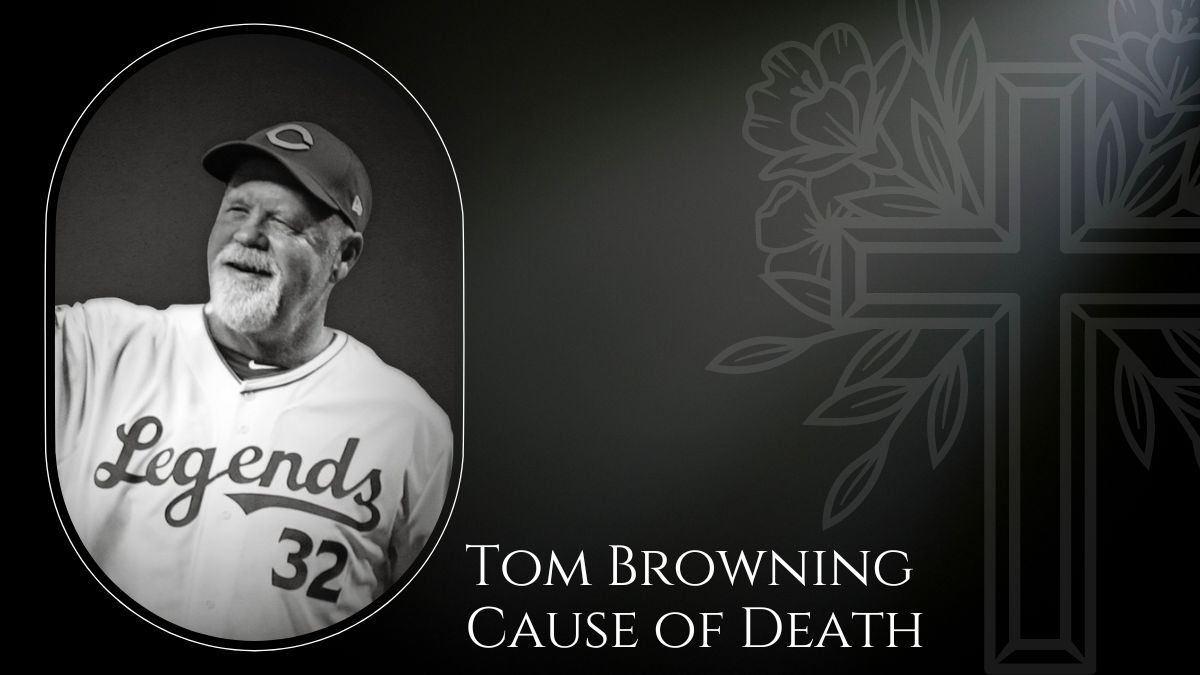 Tom Browning Cause of Death