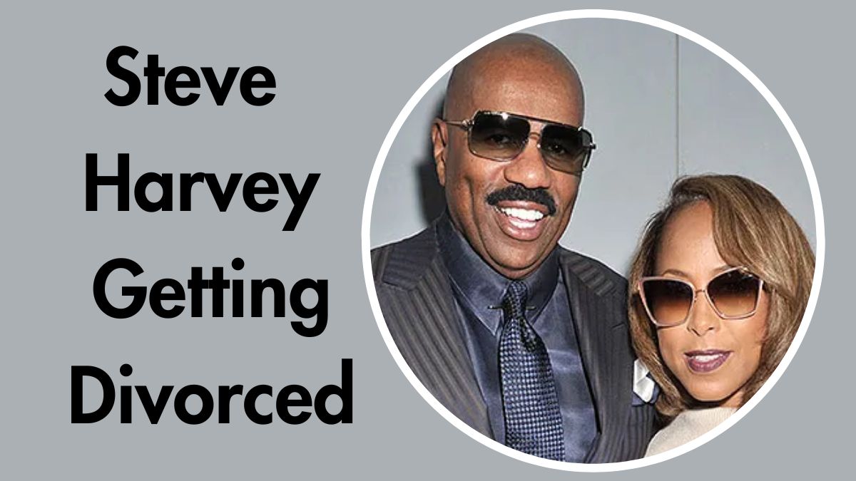 Steve Harvey Getting Divorced