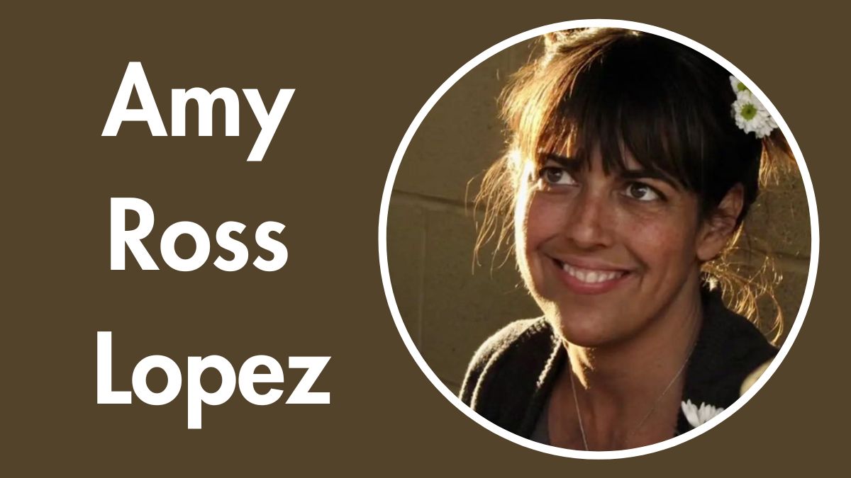 Who is Amy Ross Lopez