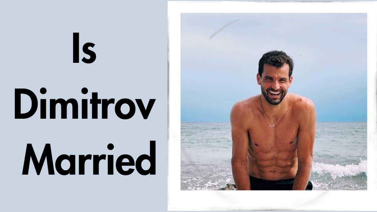 Is Dimitrov Married