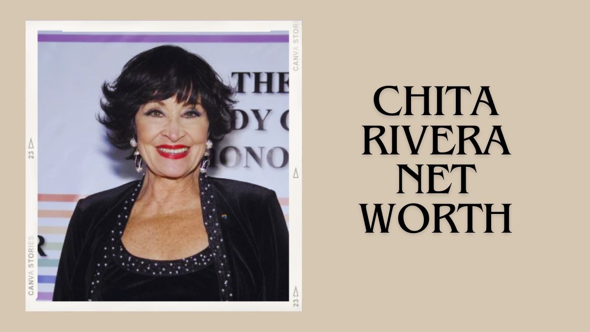 Chita Rivera Net Worth