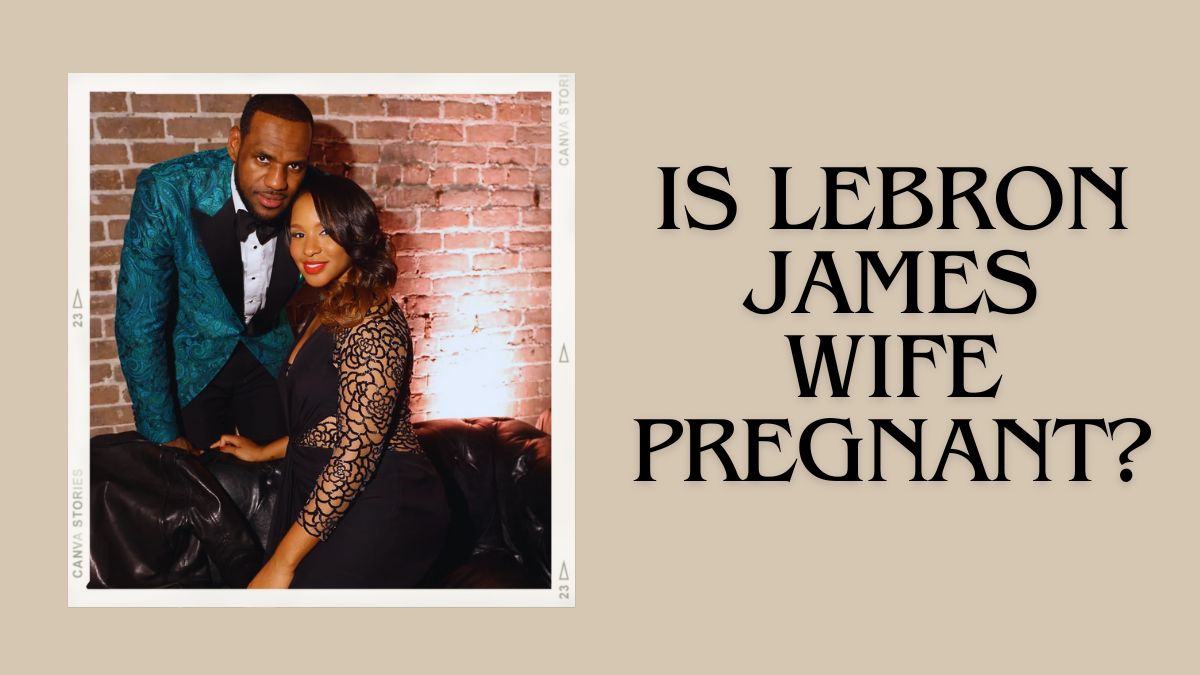 Is Lebron James Wife Pregnant