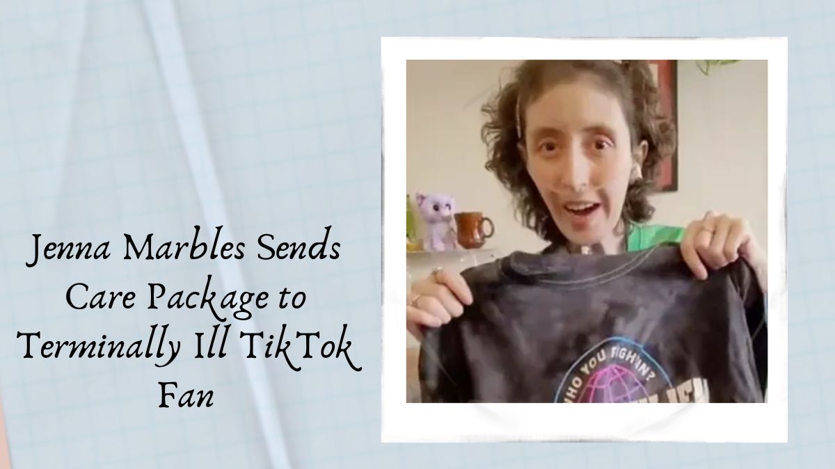 Jenna Marbles Sends Care Package to Terminally Ill TikTok Fan