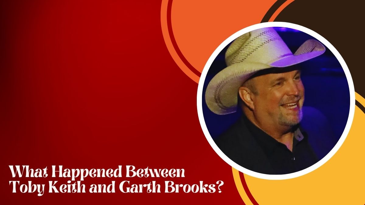 What Happened Between Toby Keith and Garth Brooks