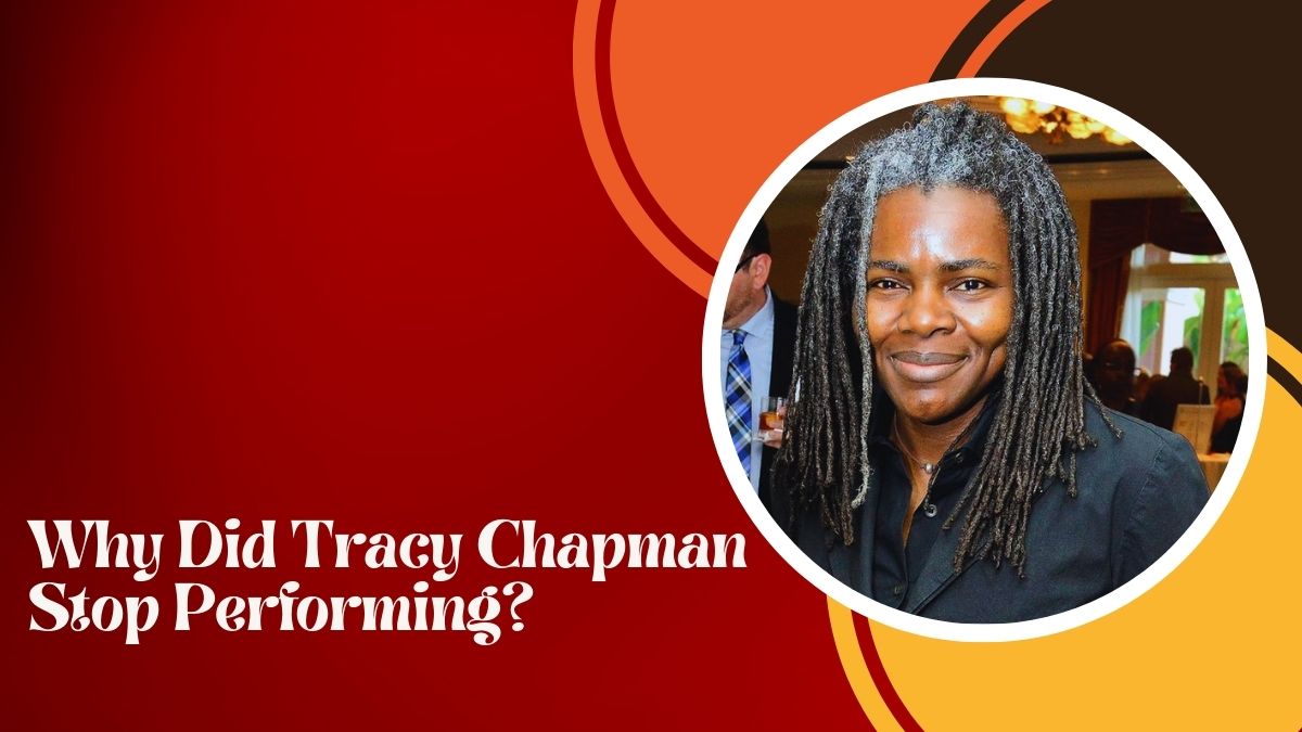 Why Did Tracy Chapman Stop Performing