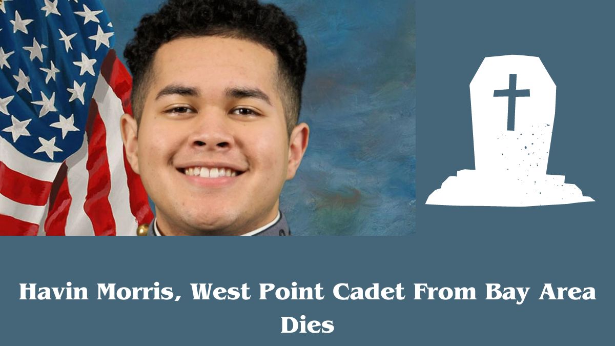 Havin Morris, West Point Cadet From Bay Area Dies