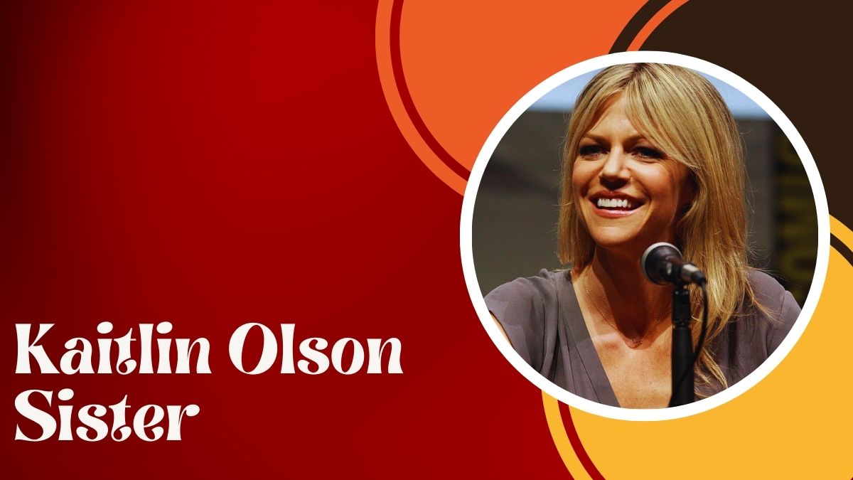 Kaitlin Olson Sister